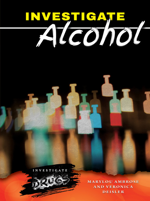 Title details for Investigate Alcohol by Marylou Ambrose - Available